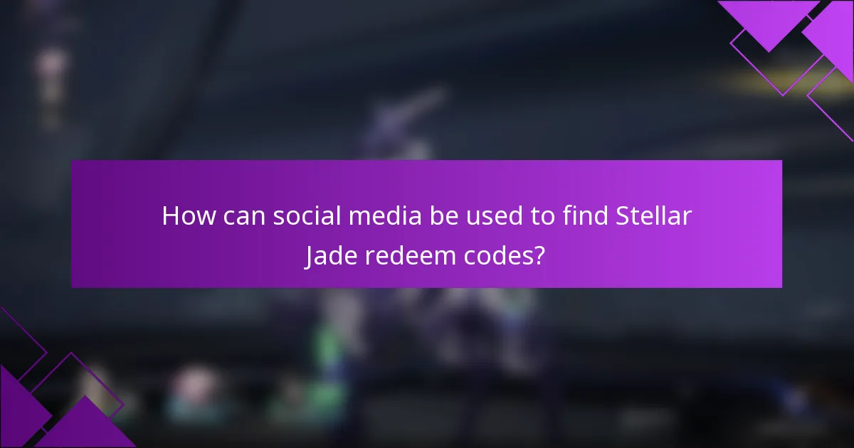 How can social media be used to find Stellar Jade redeem codes?