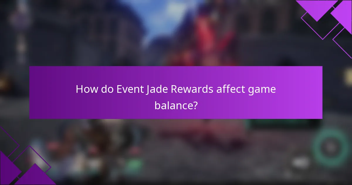 How do Event Jade Rewards affect game balance?