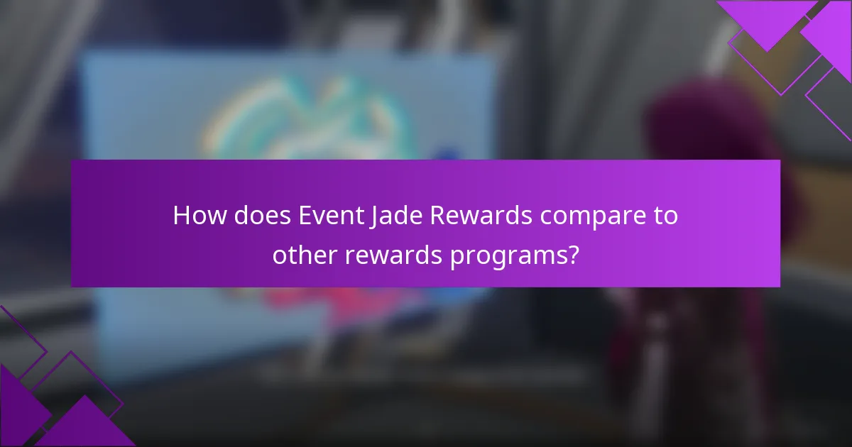 How does Event Jade Rewards compare to other rewards programs?
