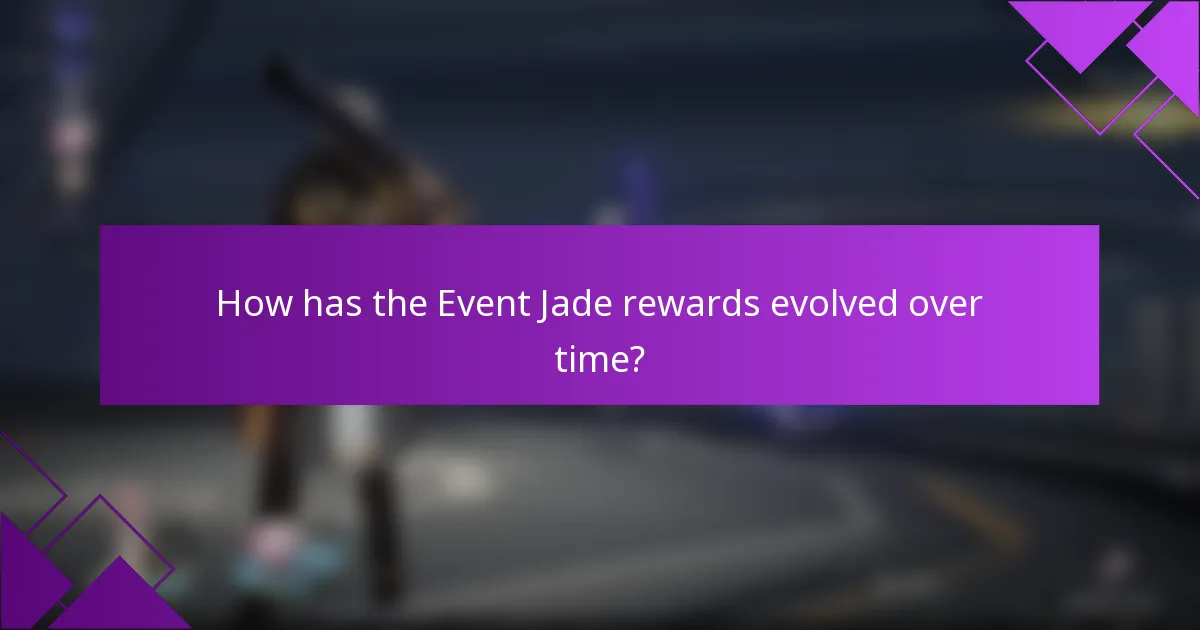 How has the Event Jade rewards evolved over time?