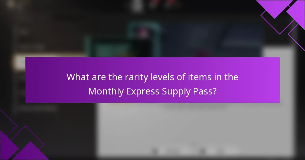 What are the rarity levels of items in the Monthly Express Supply Pass?
