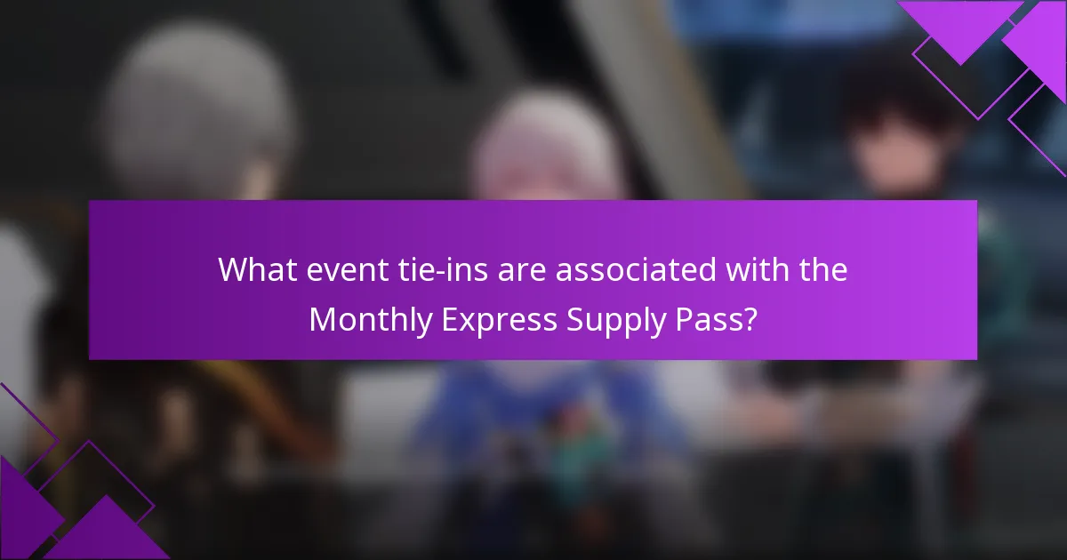 What event tie-ins are associated with the Monthly Express Supply Pass?