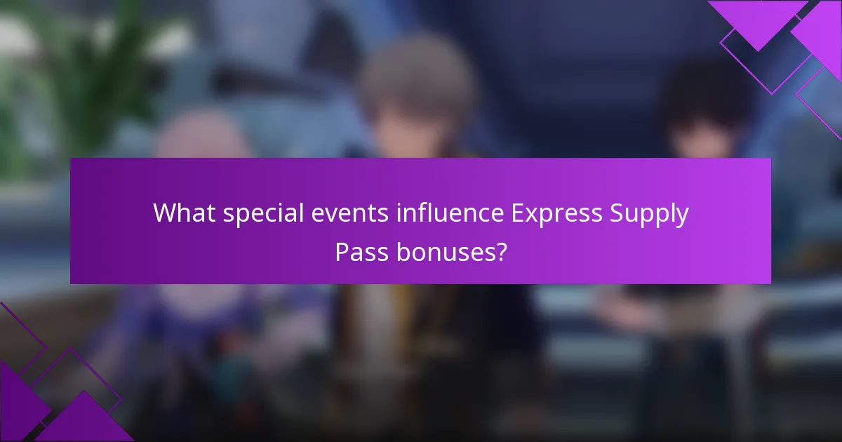 What special events influence Express Supply Pass bonuses?