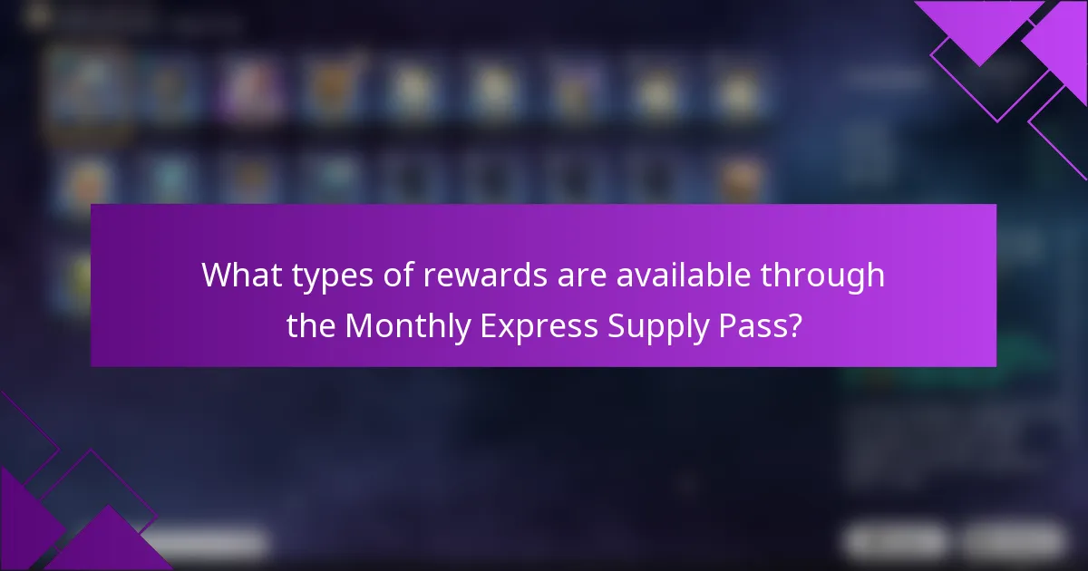 What types of rewards are available through the Monthly Express Supply Pass?