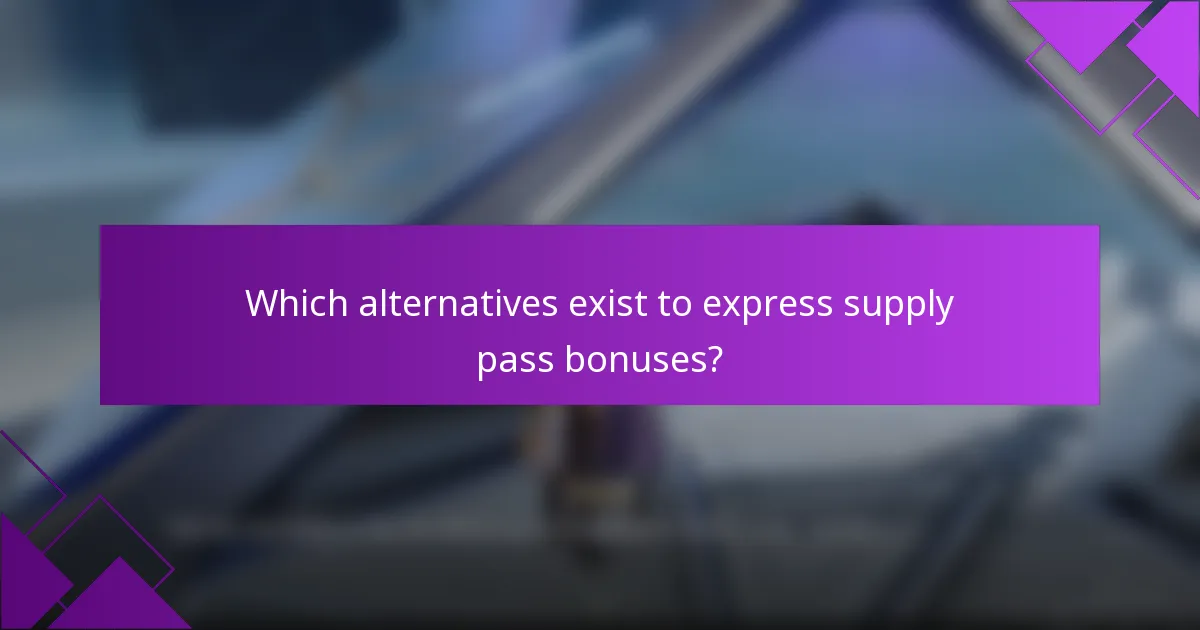 Which alternatives exist to express supply pass bonuses?